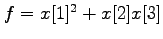 $ f = x[1]^2+x[2]x[3]$